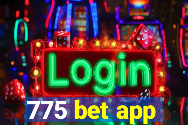 775 bet app